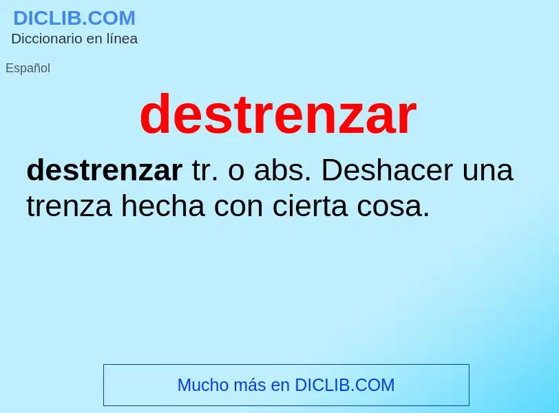 What is destrenzar - definition