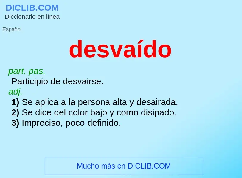 Wat is desvaído - definition