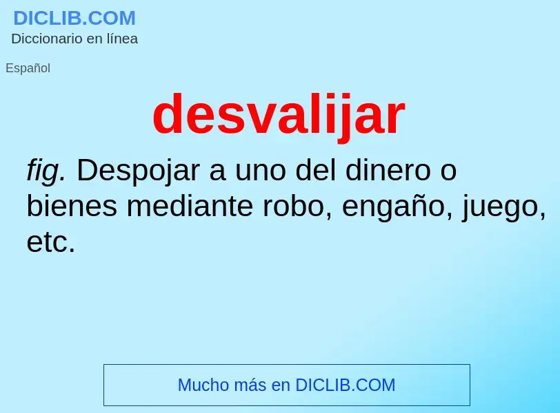 ¿Qué es desvalijar? - significado y definición