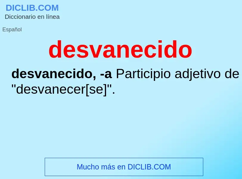 Was ist desvanecido - Definition