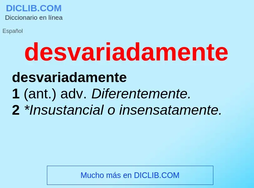 Was ist desvariadamente - Definition