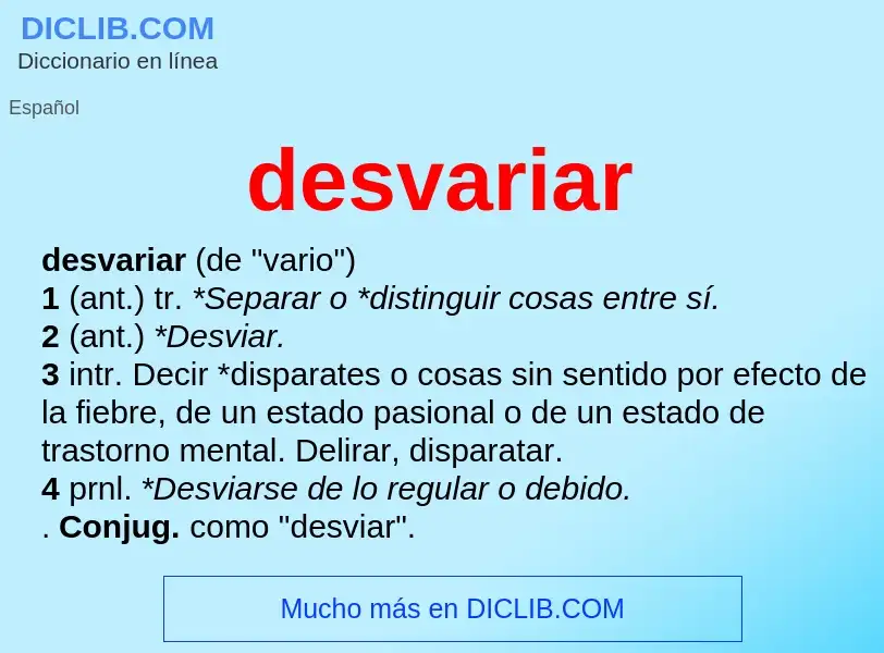 What is desvariar - definition