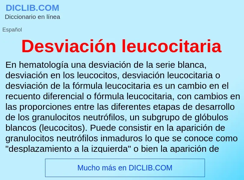 ¿Qué es Desviación leucocitaria? - significado y definición