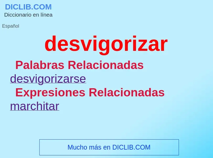 What is desvigorizar - definition