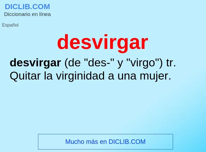 What is desvirgar - definition