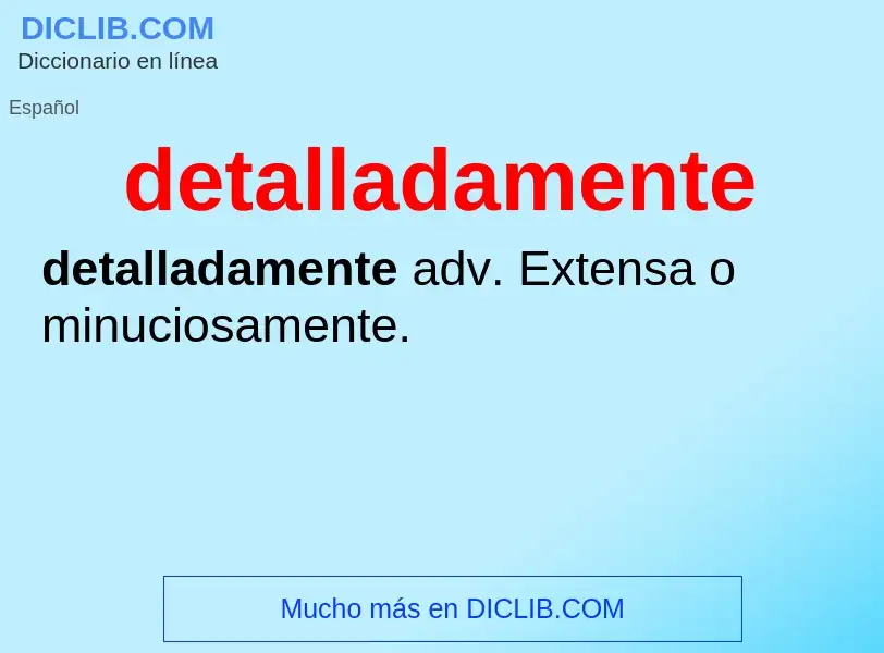 Was ist detalladamente - Definition