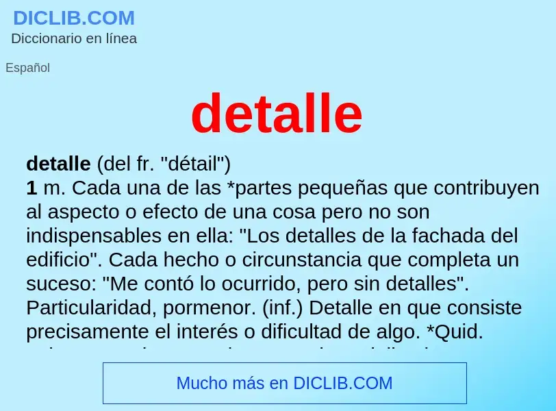 O que é detalle - definição, significado, conceito