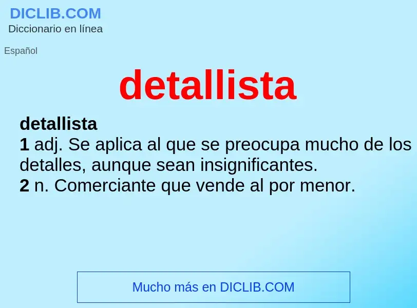 O que é detallista - definição, significado, conceito