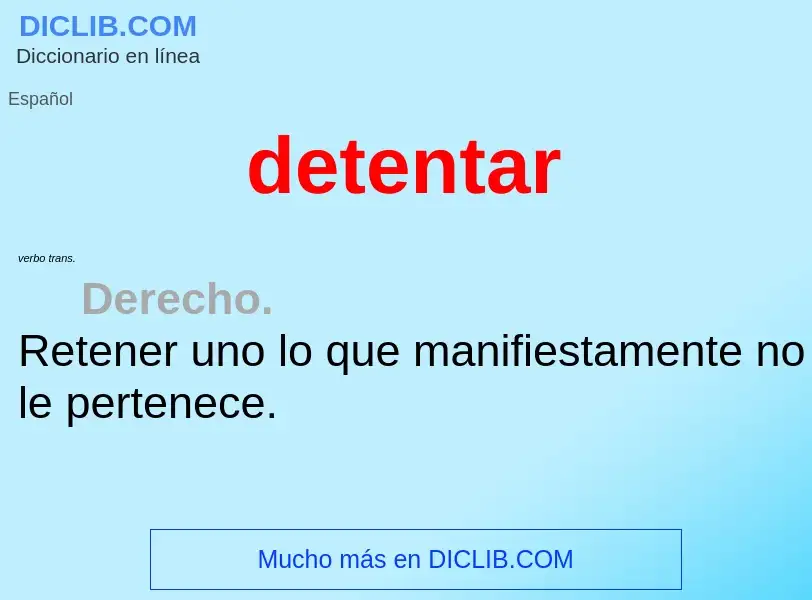 ¿Qué es detentar? - significado y definición