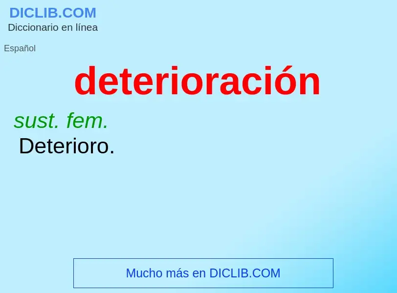 ¿Qué es deterioración? - significado y definición