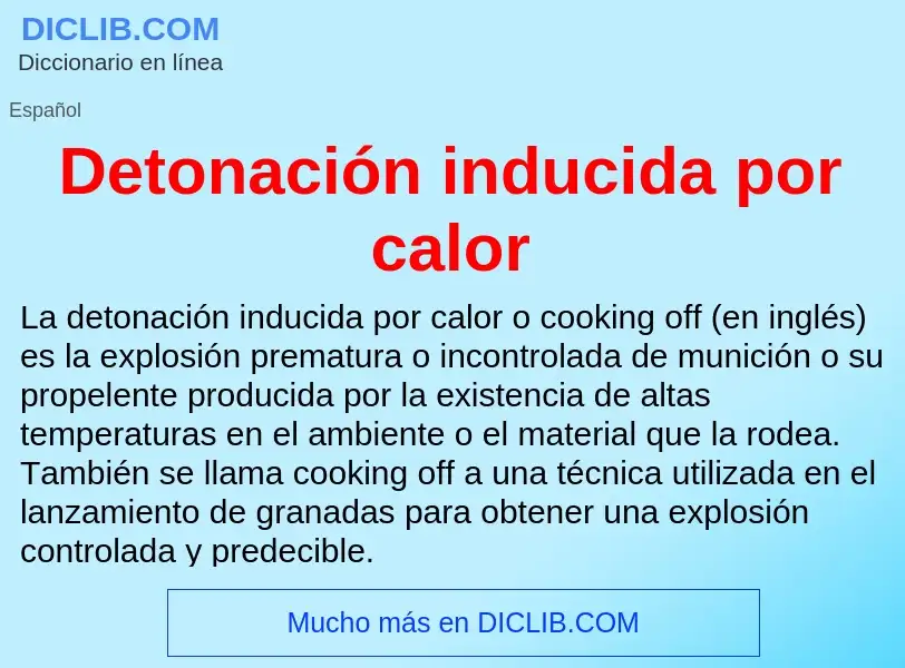 Wat is Detonación inducida por calor - definition