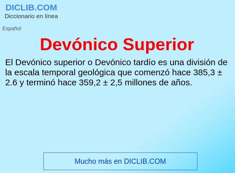 Was ist Devónico Superior - Definition