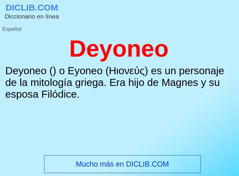 ¿Qué es Deyoneo? - significado y definición