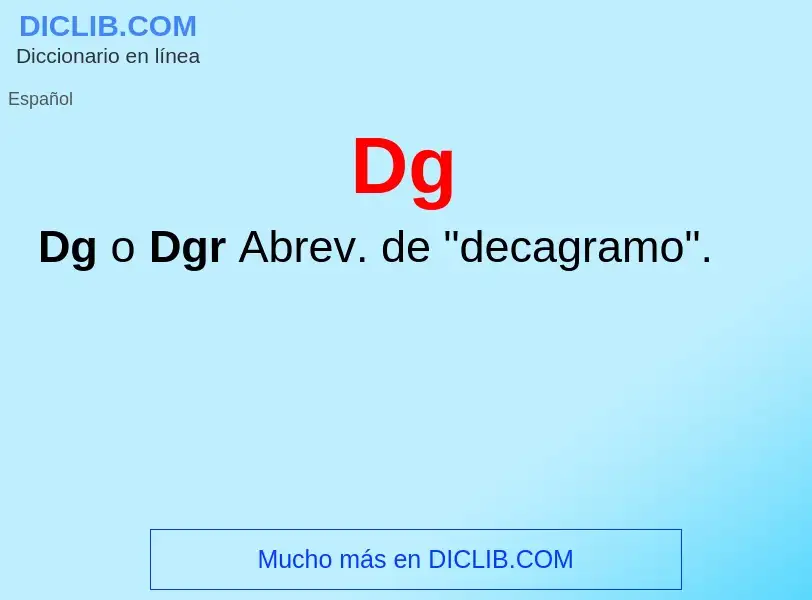 ¿Qué es Dg? - significado y definición