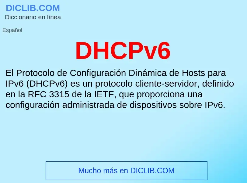 ¿Qué es DHCPv6? - significado y definición