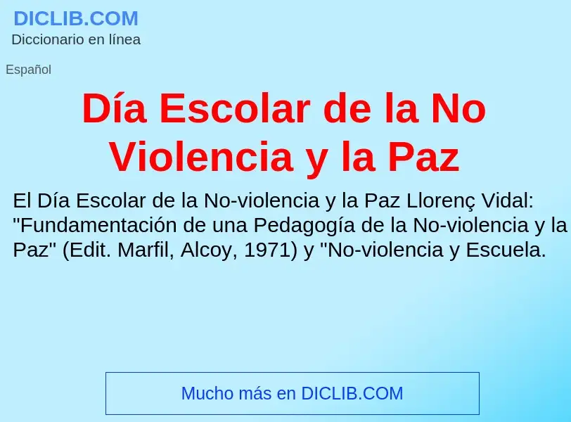 ¿Qué es Día Escolar de la No Violencia y la Paz? - significado y definición