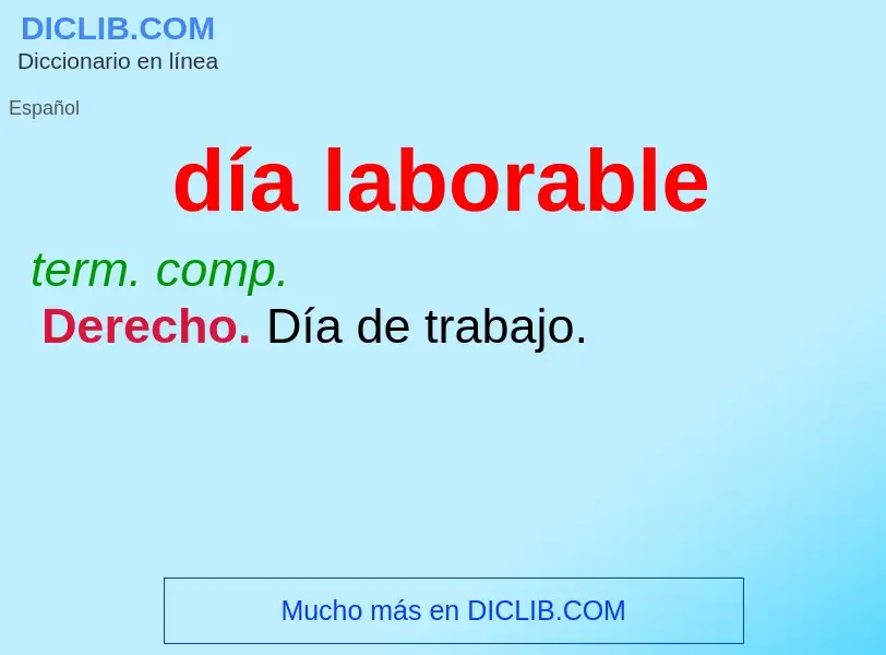 Wat is día laborable - definition