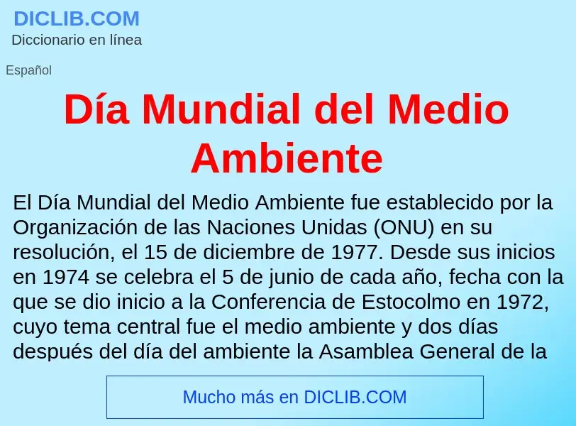 ¿Qué es Día Mundial del Medio Ambiente? - significado y definición