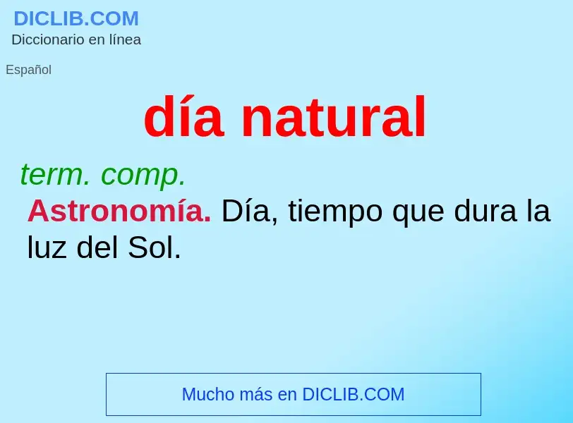 Wat is día natural - definition