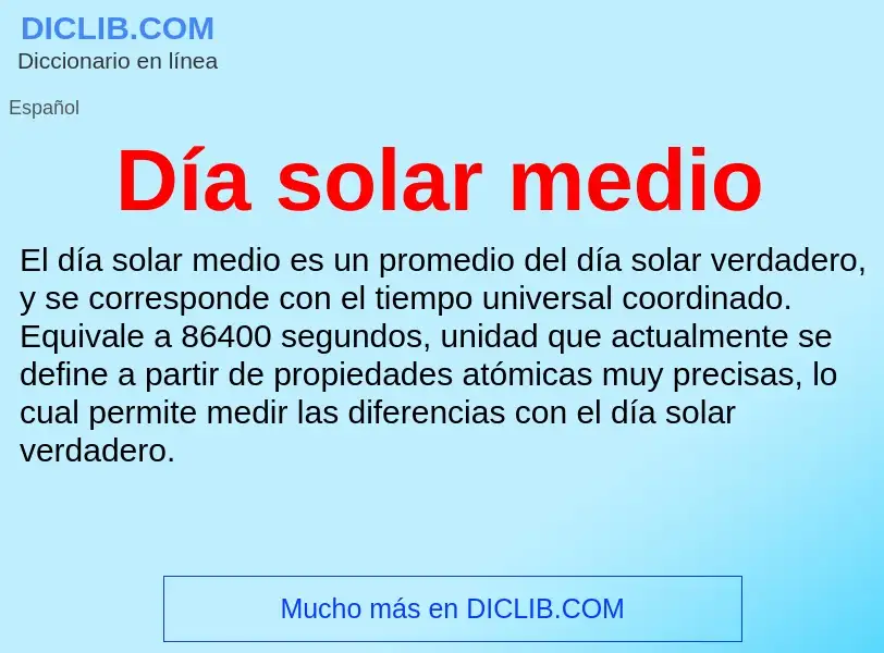 Wat is Día solar medio - definition