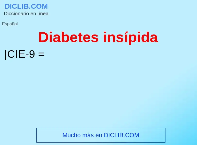 Τι είναι Diabetes insípida - ορισμός