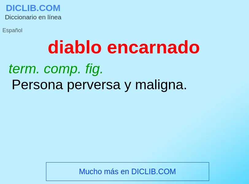 What is diablo encarnado - meaning and definition