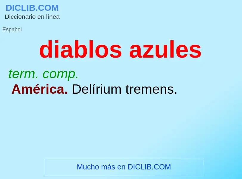 What is diablos azules - definition