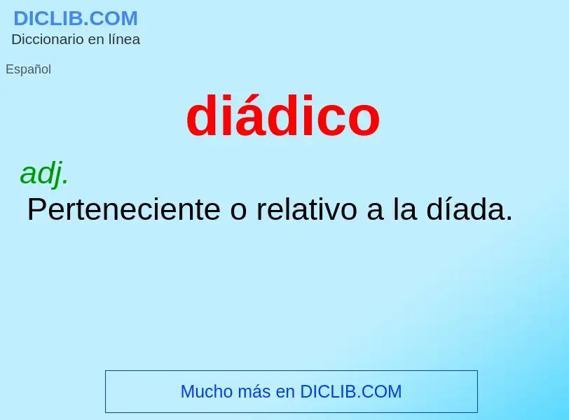 ¿Qué es diádico? - significado y definición