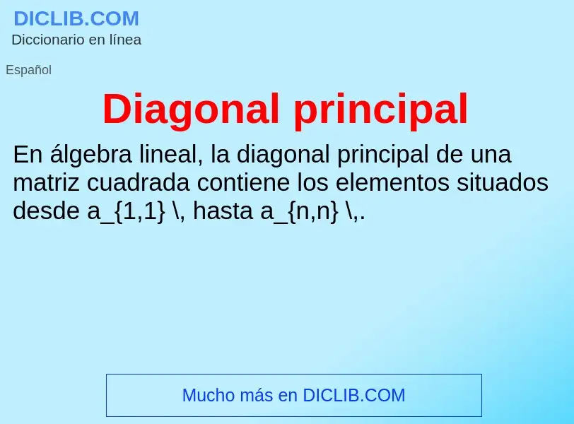 ¿Qué es Diagonal principal? - significado y definición