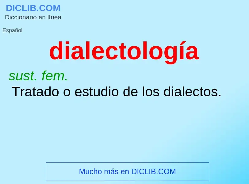 ¿Qué es dialectología? - significado y definición