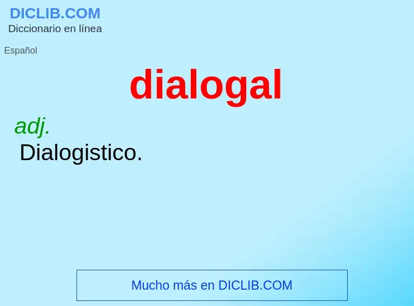 Что такое dialogal - определение