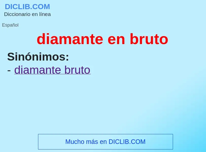 ¿Qué es diamante en bruto? - significado y definición