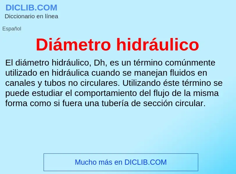 What is Diámetro hidráulico - meaning and definition