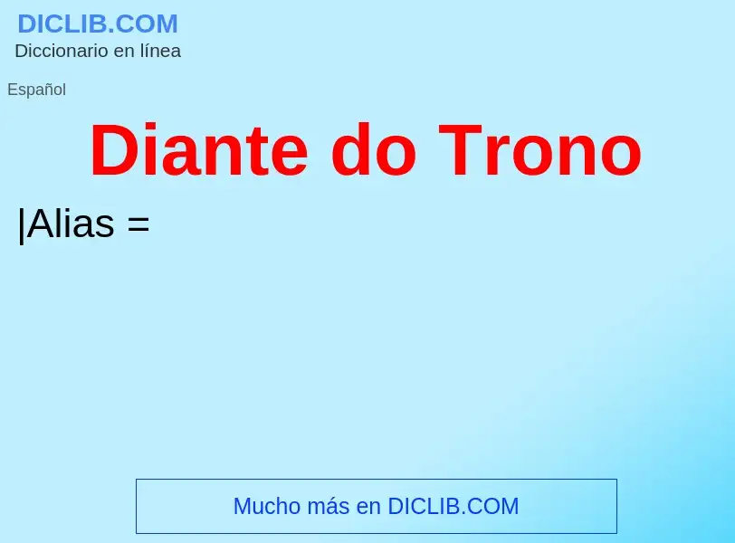 What is Diante do Trono - meaning and definition