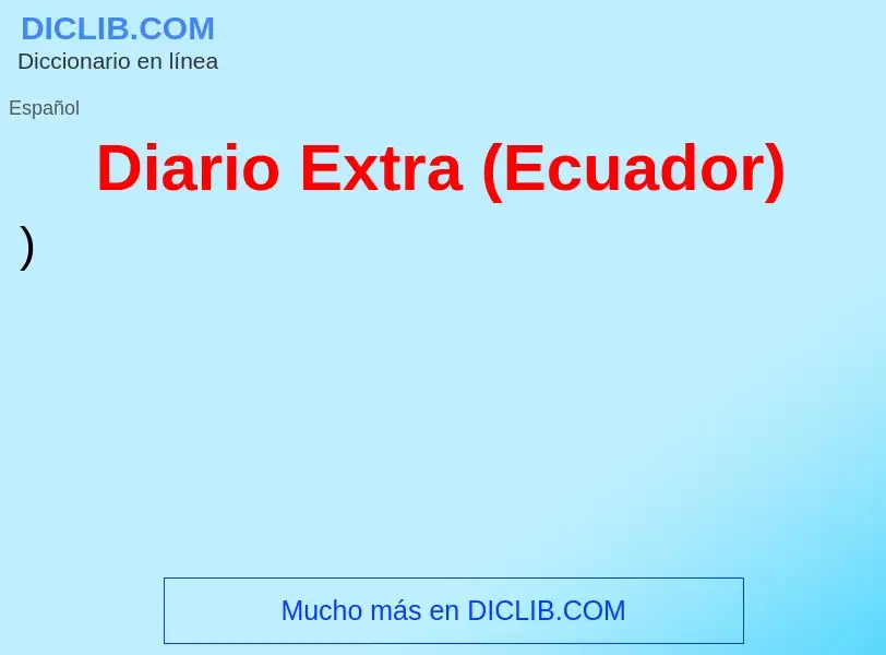 What is Diario Extra (Ecuador) - meaning and definition