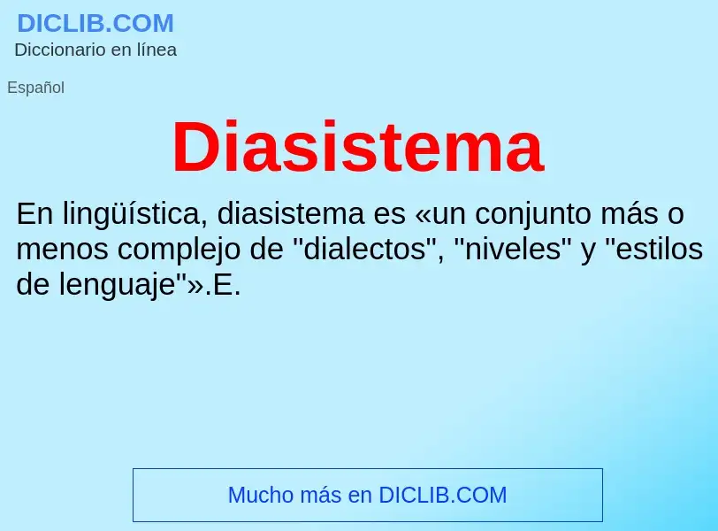 ¿Qué es Diasistema? - significado y definición