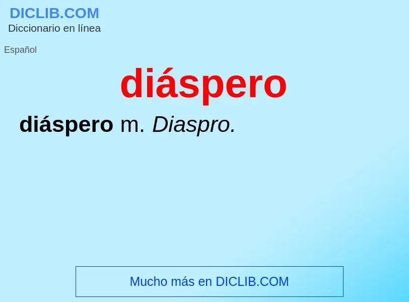 ¿Qué es diáspero? - significado y definición