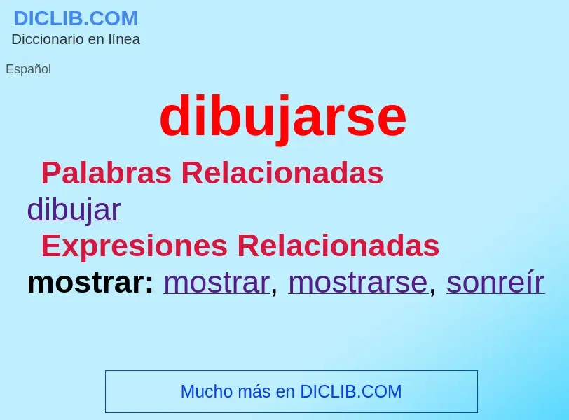 What is dibujarse - definition