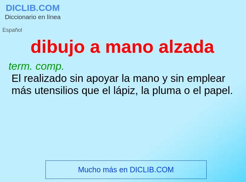 What is dibujo a mano alzada - definition