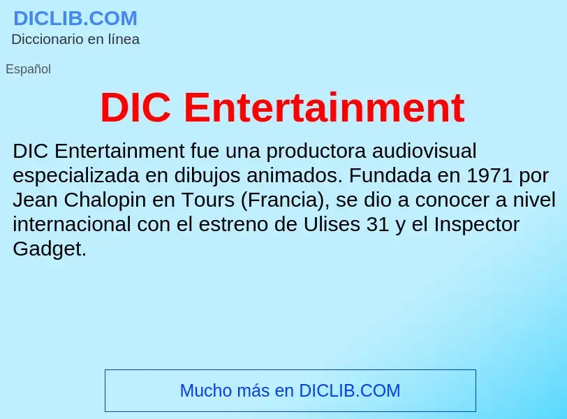 ¿Qué es DIC Entertainment? - significado y definición