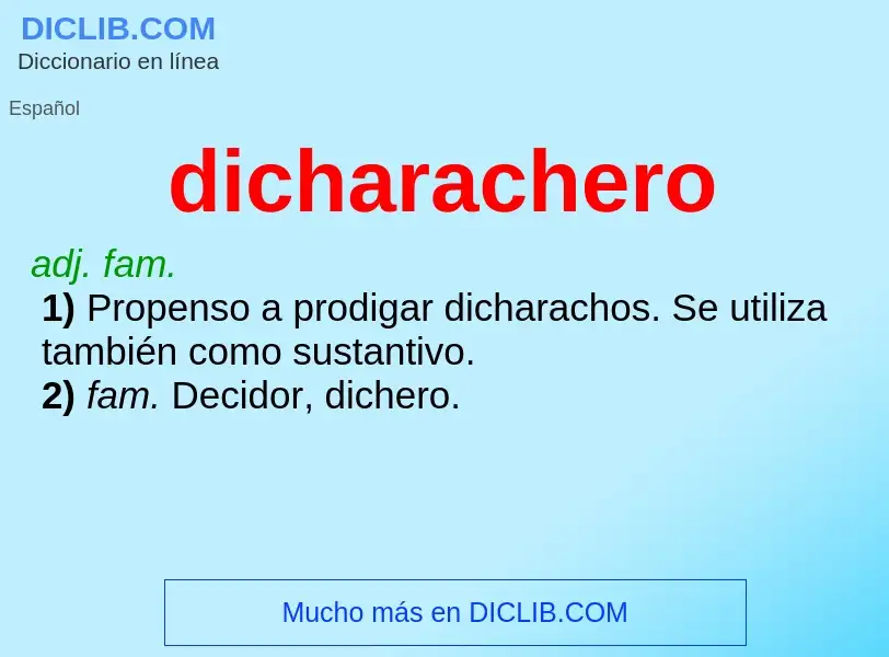 O que é dicharachero - definição, significado, conceito