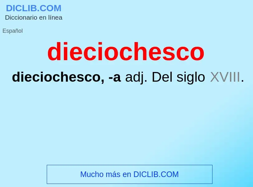 What is dieciochesco - meaning and definition