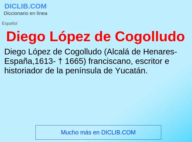 Wat is Diego López de Cogolludo - definition