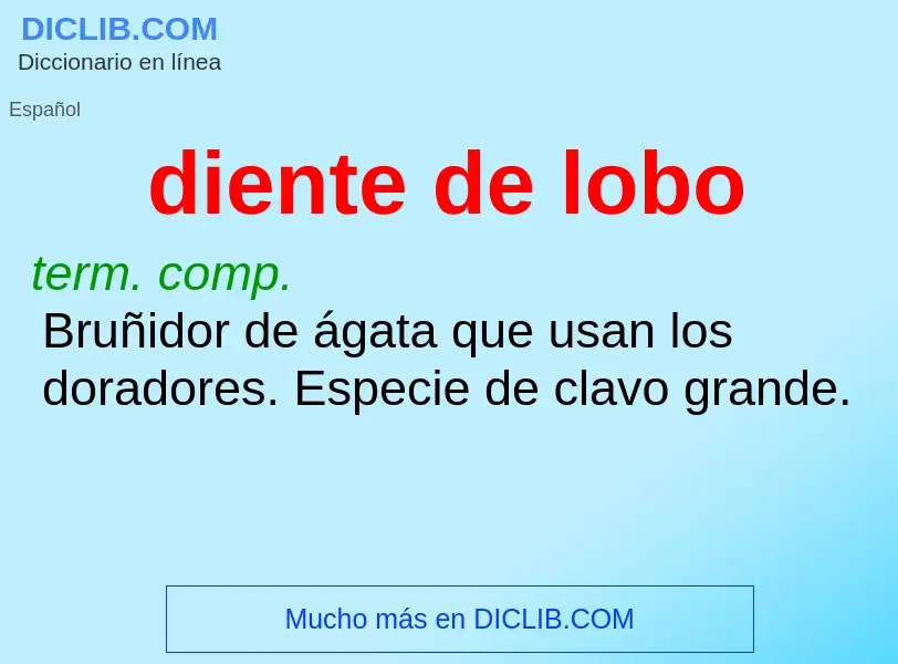 What is diente de lobo - meaning and definition