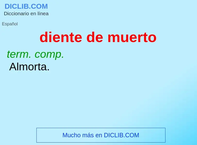 O que é diente de muerto - definição, significado, conceito