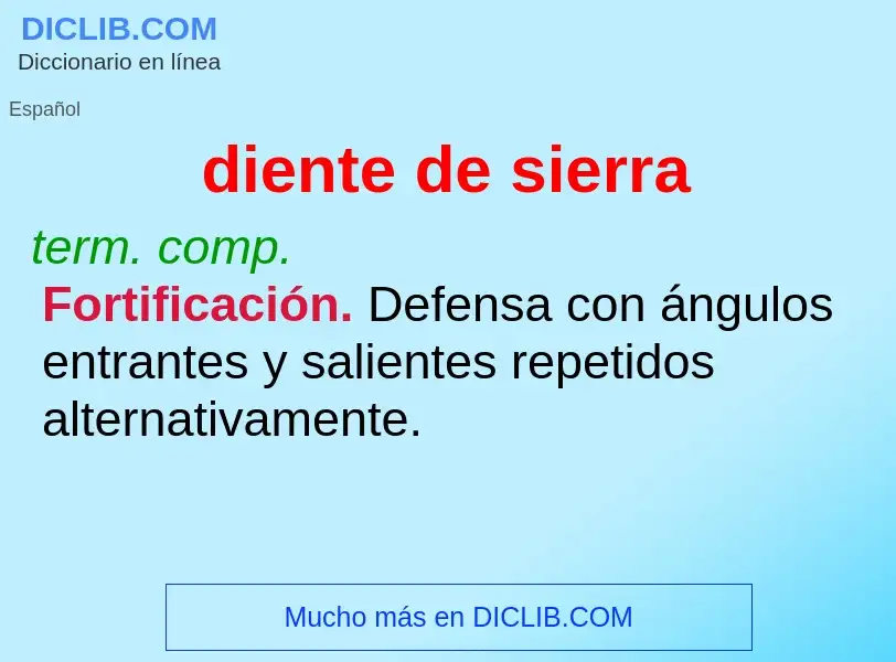 O que é diente de sierra - definição, significado, conceito