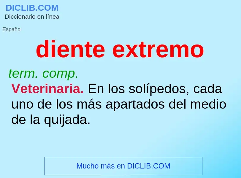 What is diente extremo - meaning and definition