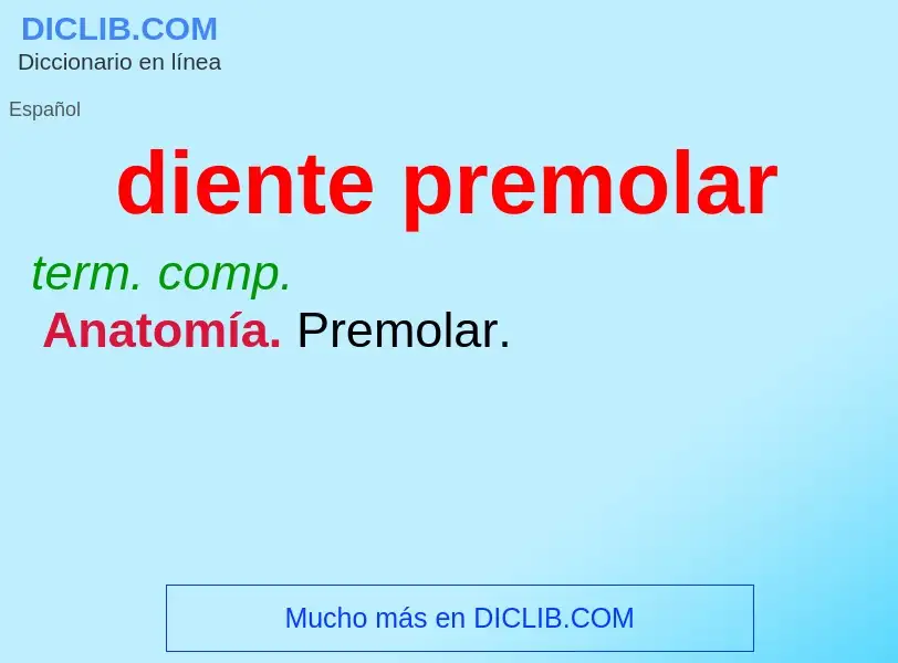 What is diente premolar - definition