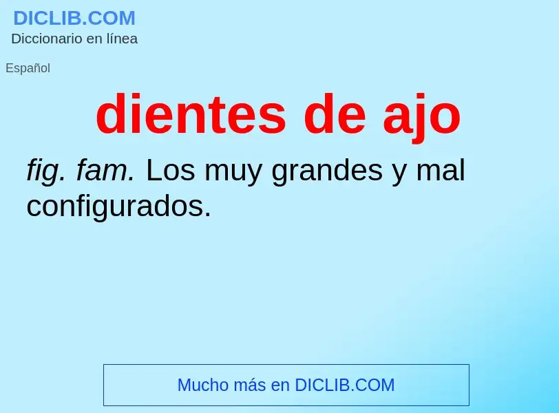 O que é dientes de ajo - definição, significado, conceito