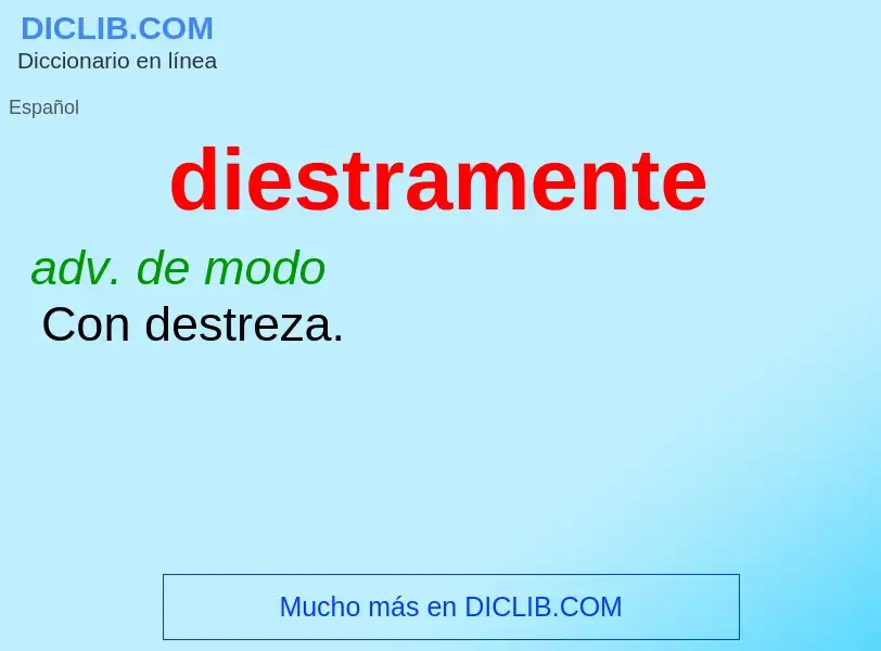 ¿Qué es diestramente? - significado y definición